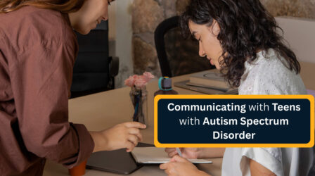 Communicating with Teens with Autism Spectrum Disorder